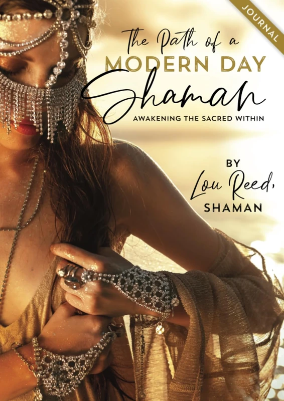 The Path of a Modern Day Sharman: Awakening the Sacred Within