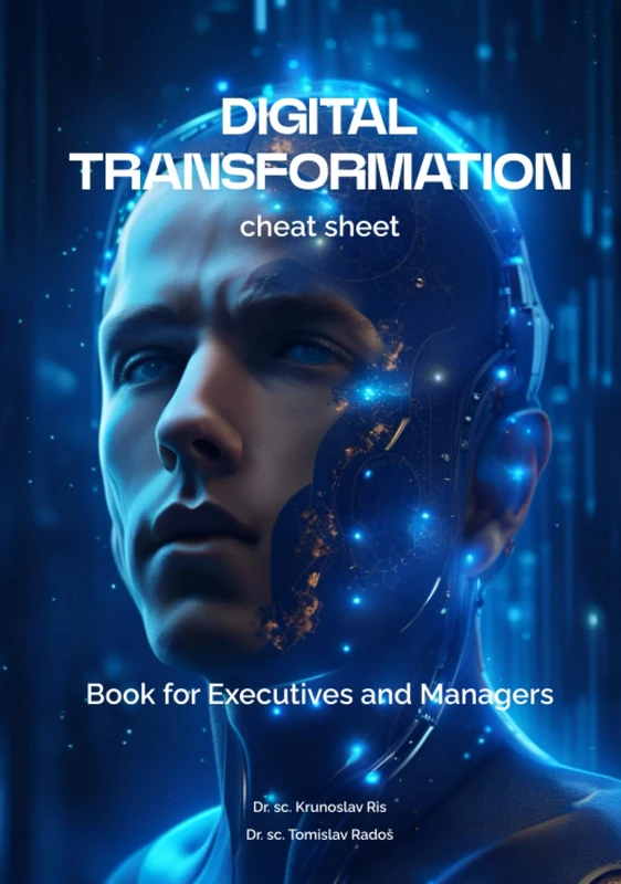 Digital Transformation cheat sheet: Book for Executives and Managers