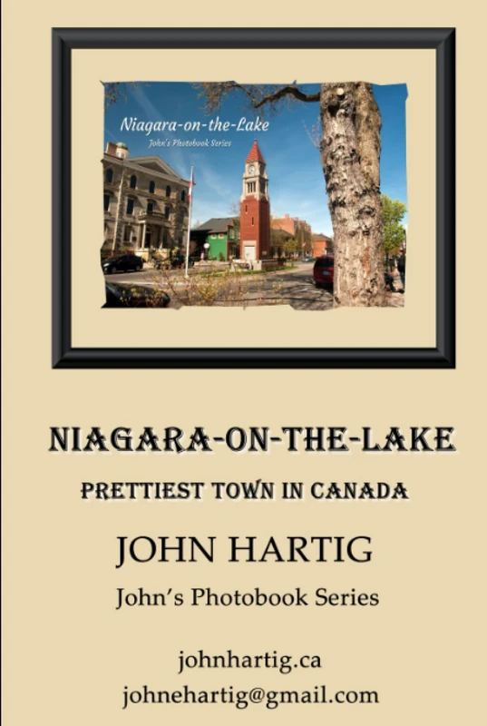 Niagara-on-the-Lake: Prettiest Town in Canada: John's Photobook Series