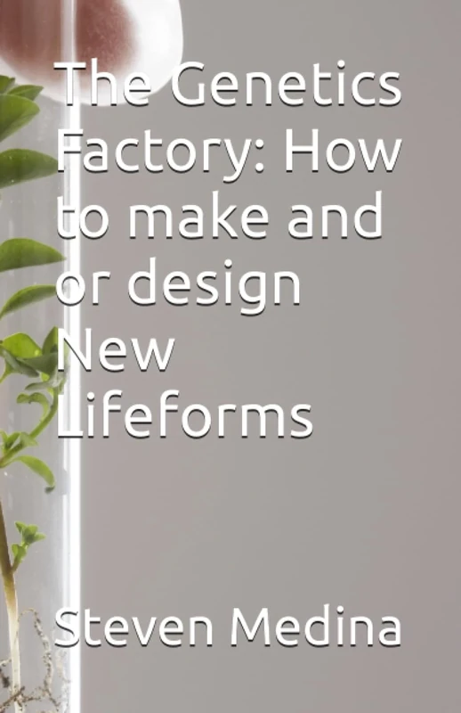 The Genetics Factory: How to make and or design New Lifeforms