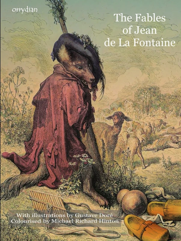 The Fables of Jean de La Fontaine: with Gustave Doré’s complete illustrations