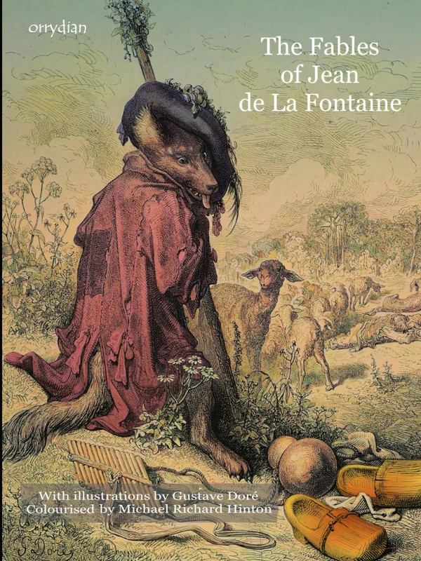 The Fables of Jean de La Fontaine: with Gustave Doré’s complete illustrations
