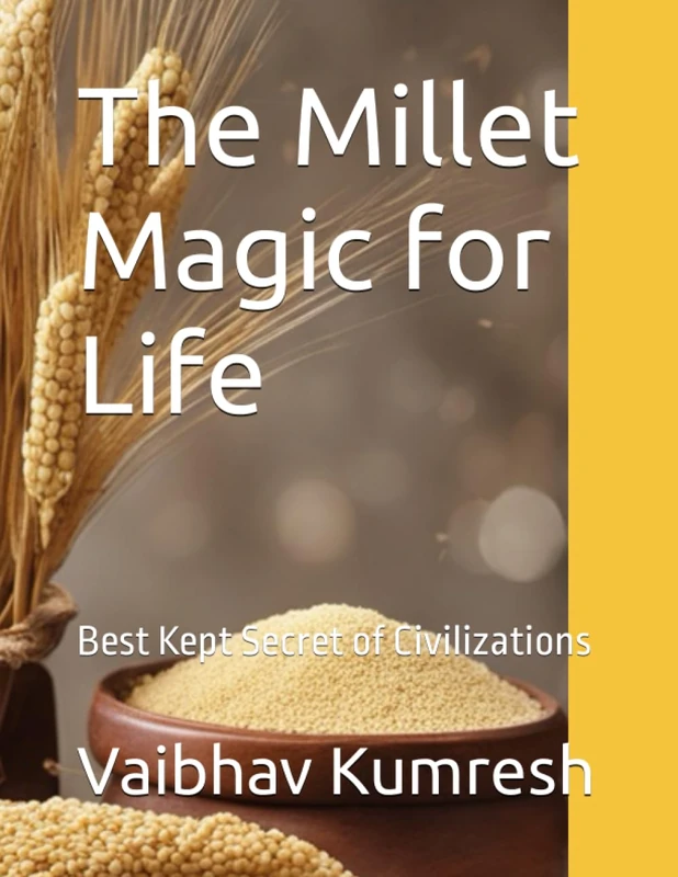 The Millet Magic for Life: Best Kept Secret of Civilizations - Image 1