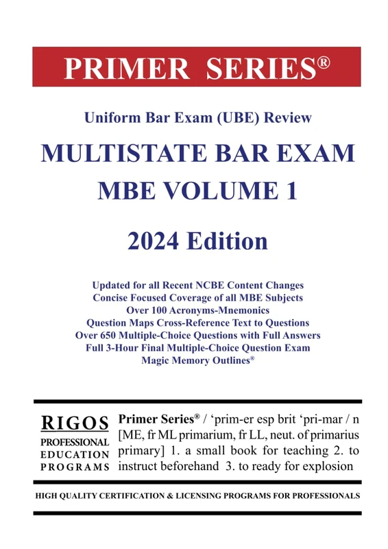Primer Series Uniform Bar Exam (UBE) Review Multistate Bar Exam MBE Volume 1 (Rigos 2024 UBE Books)