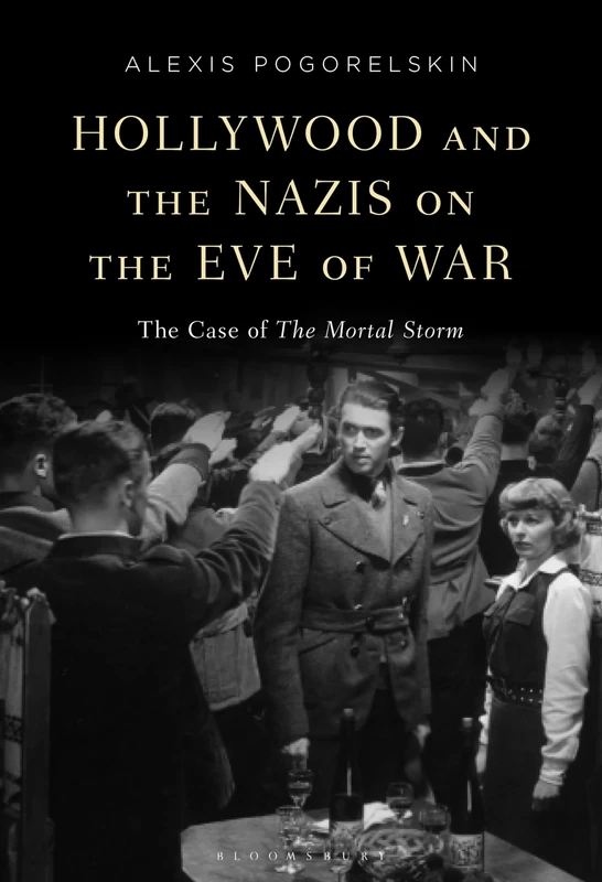 Hollywood and the Nazis on the Eve of War: The Case of The Mortal Storm