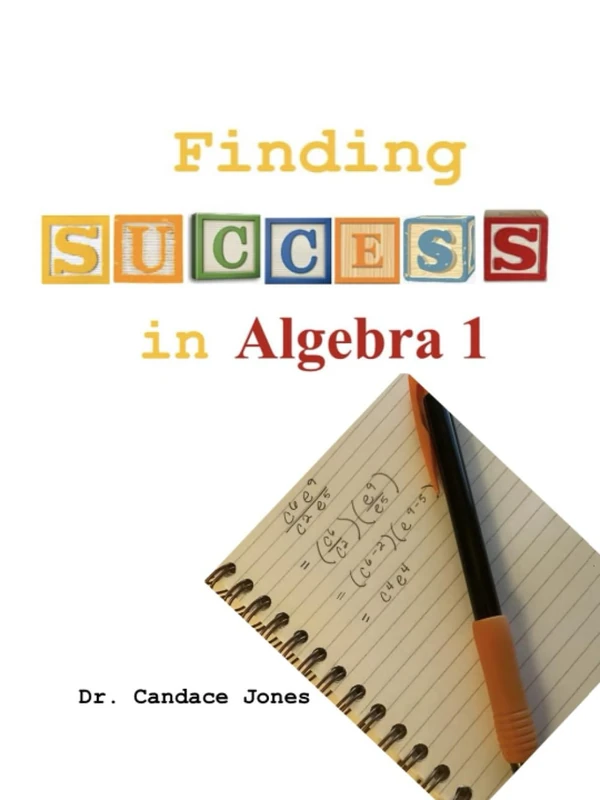 Finding Success in Algebra 1 (Finding Success in Mathematics)