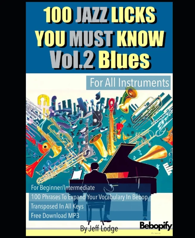 Jazz 100 Licks You Must Know: Vol.2 Blues (For All Instruments)(Free mp3 Download)