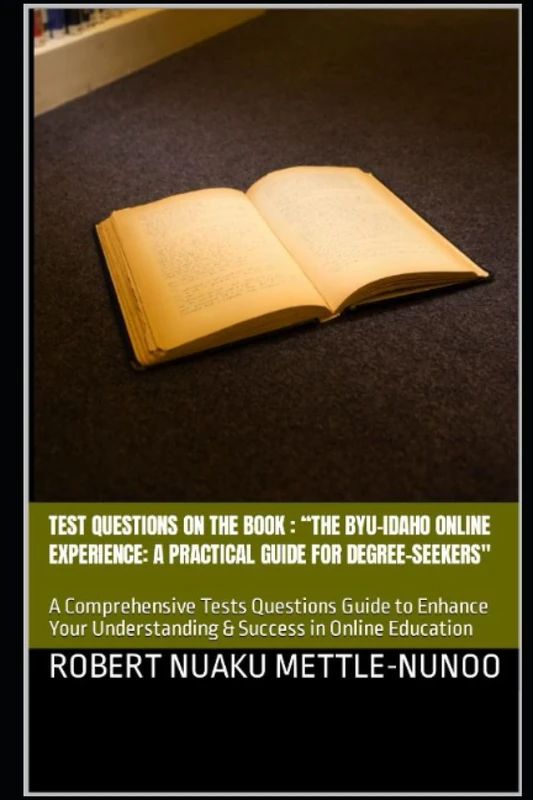 Test Questions for The BYU-Idaho Online Experience Guide
