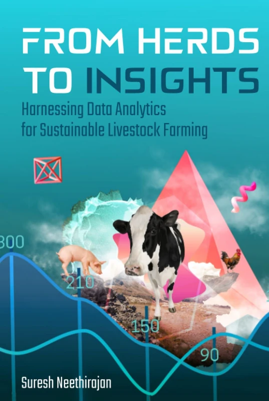 From Herds to Insights - Harnessing Data Analytics for Sustainable Livestock Farming