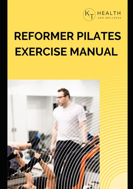 Reformer Pilates Exercise Manual: Over 400 exercises using the Pilates Reformer