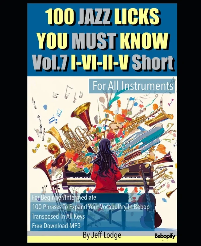 Jazz 100 Licks You Must Know: Vol.7 I-V-II-V Short (For All Instruments)(Free mp3 Download)