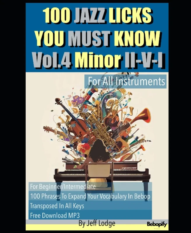 Jazz 100 Licks You Must Know: Vol.4 Minor II-V-I(For All Instruments)(Free mp3 Download)
