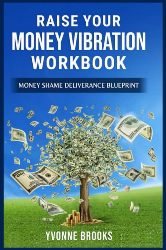 Raise Your Money Vibration Workbook: 12 Week Money Shame Blueprint - Image 1