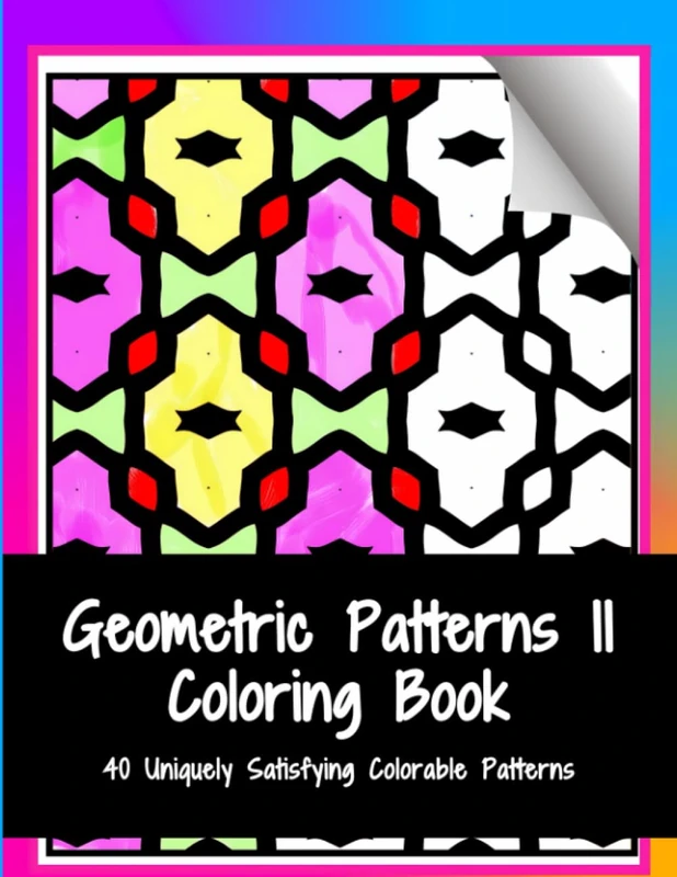 Geometric Patterns II Coloring Book: 8 1/2" x 11", 40 Unique Patterns to Color