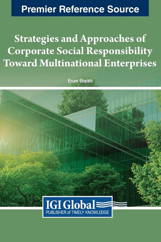Strategies and Approaches of Corporate Social Responsibility Toward Multinational Enterprises (Advances in Logistics, Operations, and Management Science)