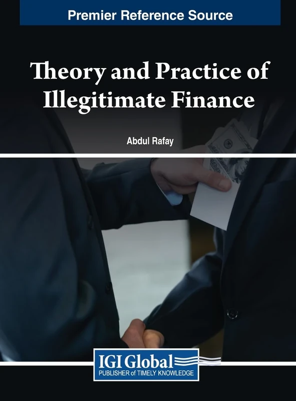 Theory and Practice of Illegitimate Finance (Advances in Finance, Accounting, and Economics)