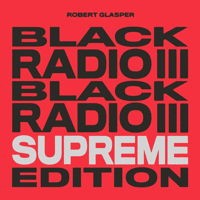 Black Radio III (Supreme Edition) [VINYL]