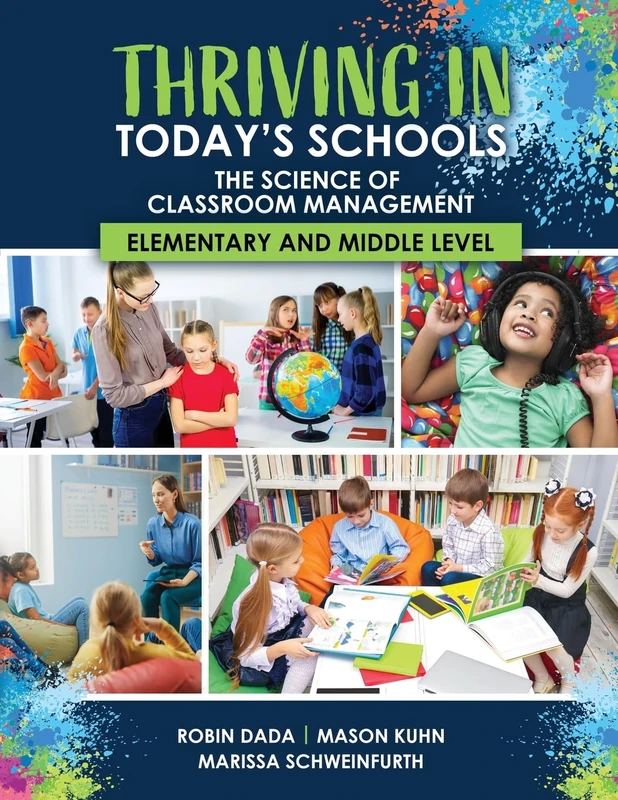 Thriving in Today's Schools: The Science of Classroom Management Elementary and Middle Level