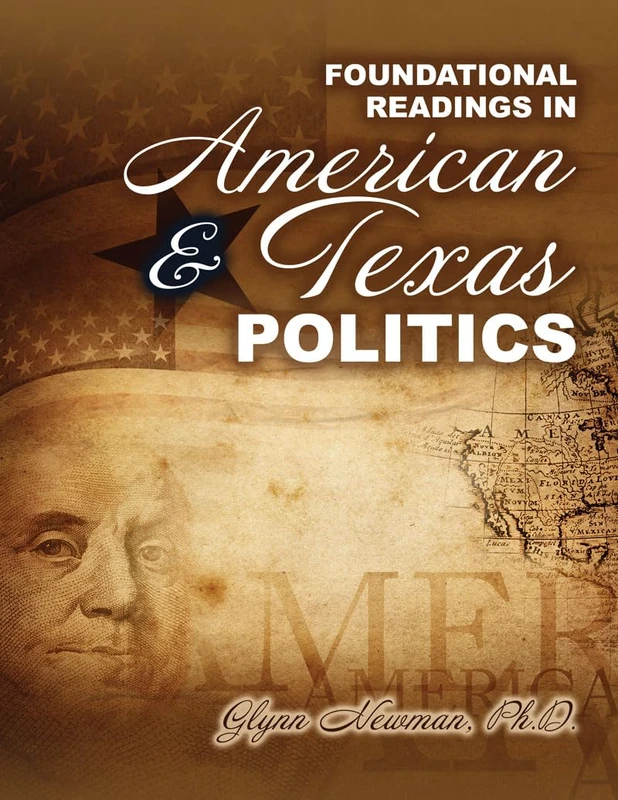 Foundational Readings in American AND Texas Politics