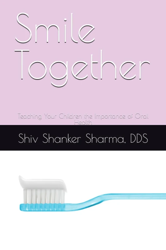 Smile Together: Teaching Your Children the Importance of Oral Health