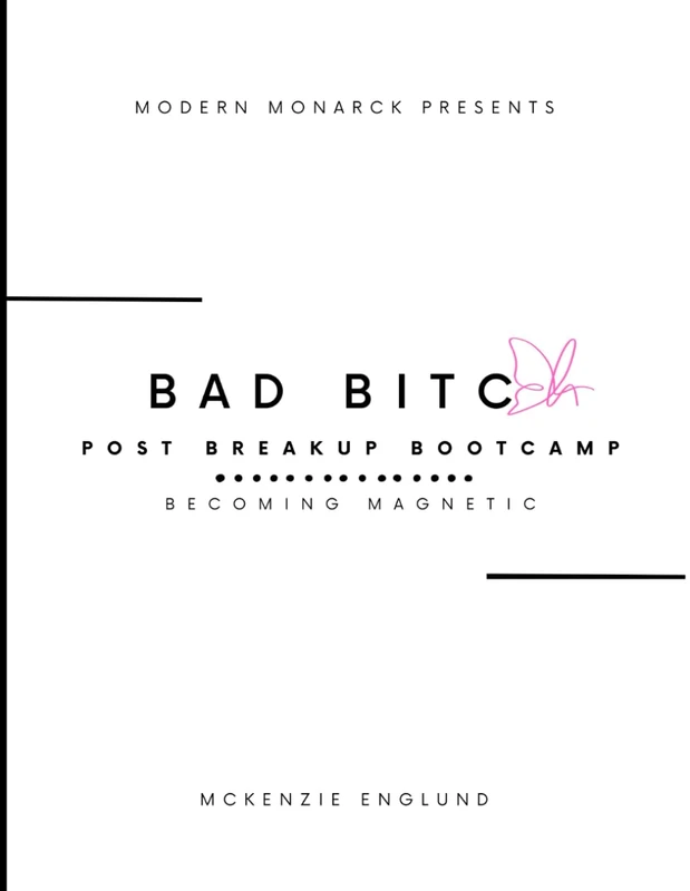 Bad Bitch Post-Break Up Bootcamp: Becoming Magnetic - Image 1