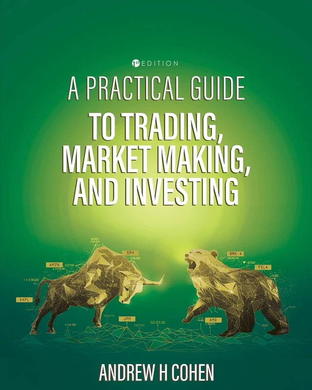 A Practical Guide to Trading Market Making and Investing