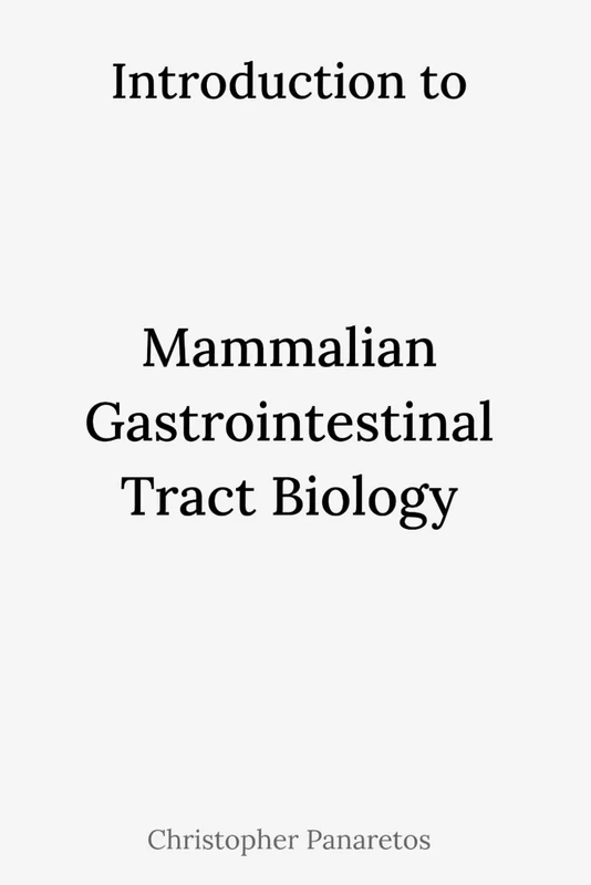 Introduction to Mammalian Gastrointestinal Tract Biology (Experimental Biology)