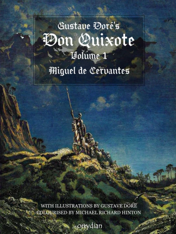 Gustave Doré’s Don Quixote, Volume 1: with beautiful full-colour illustrations