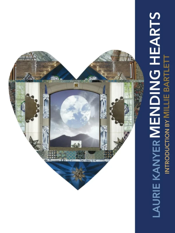 Laurie Kanyer Mending Hearts: Introduction by Millie Bartlett