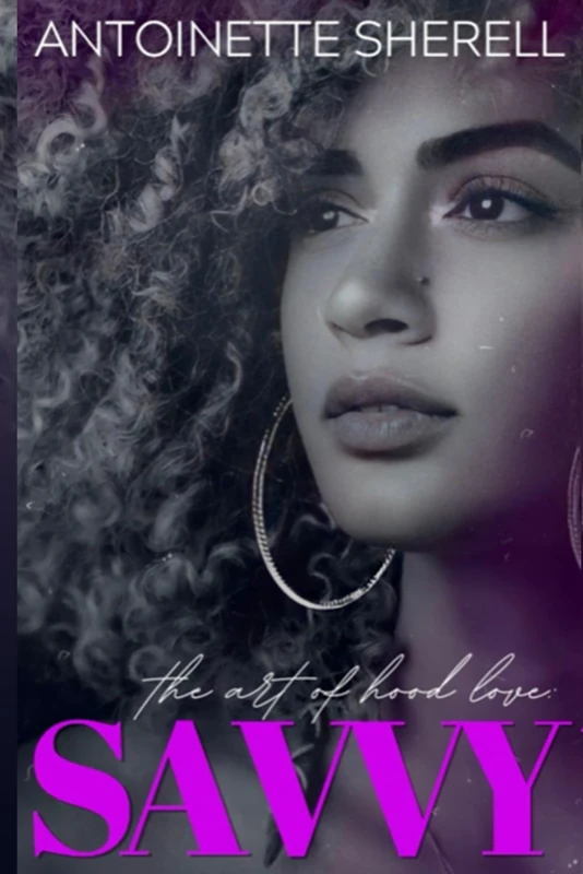 The Art Of Hood Love: Savvy