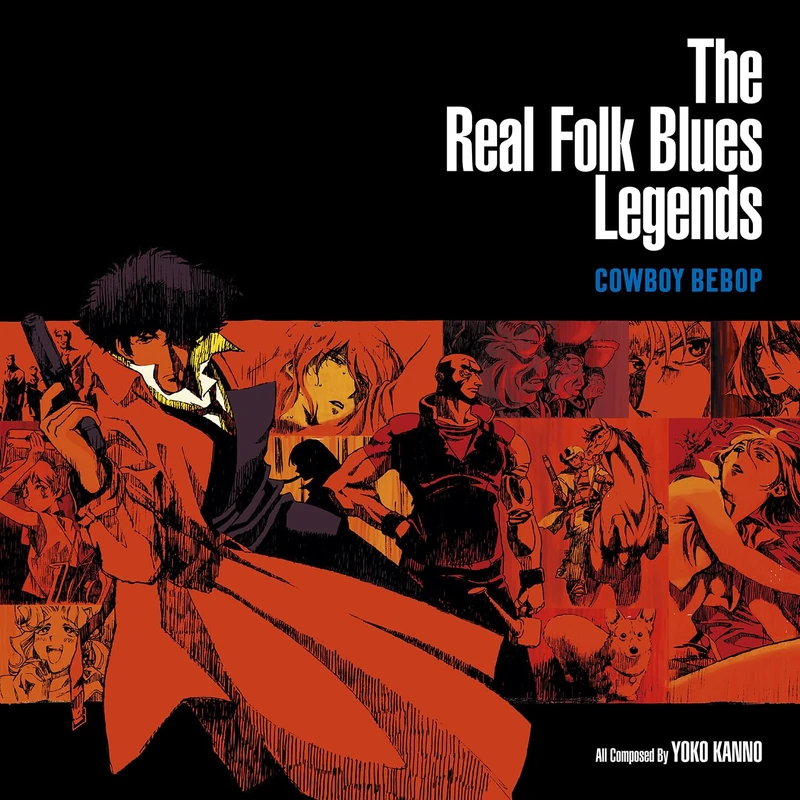 The Real Folk Blues Legends Cowboy Bebop [VINYL]
