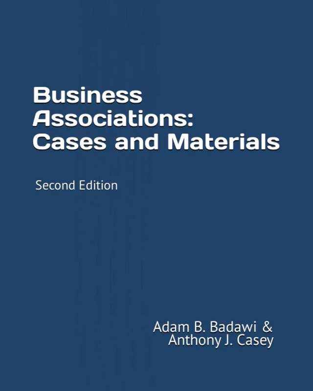 Business Associations: Cases and Materials