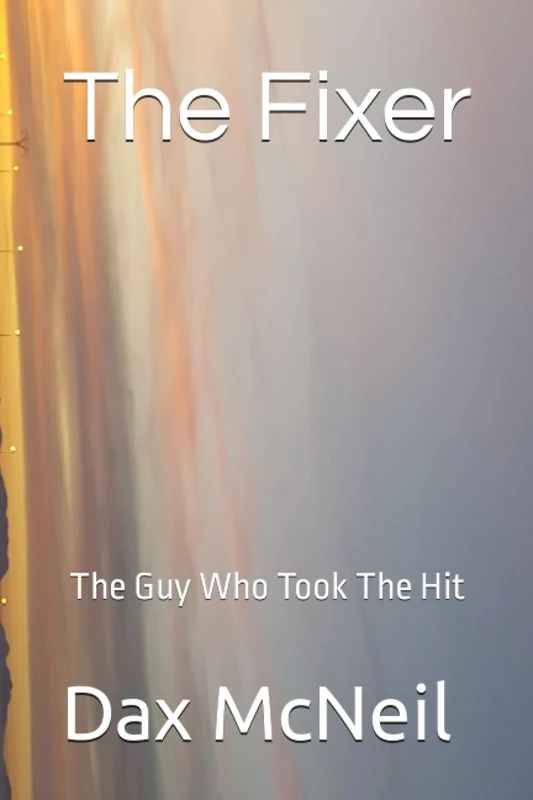 The Fixer: The Guy Who Took The Hit