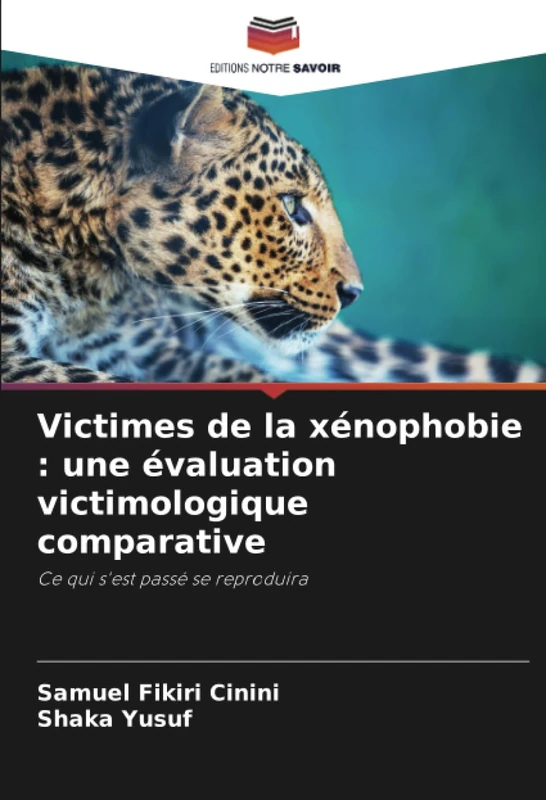 Victimes de la xénophobie : une évaluation victimologique comparative: Ce qui s'est passé se reproduira