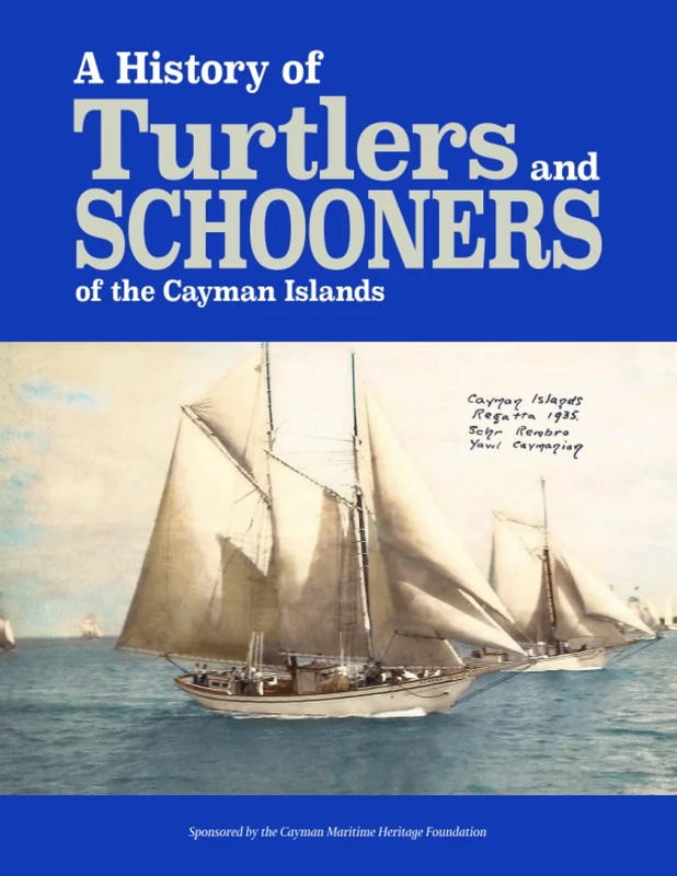 A History of Turtlers and Schooners of the Cayman Islands - Image 1