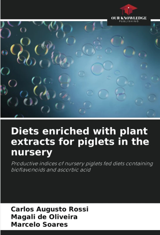 Diets enriched with plant extracts for piglets in the nursery: Productive indices of nursery piglets fed diets containing bioflavonoids and ascorbic acid