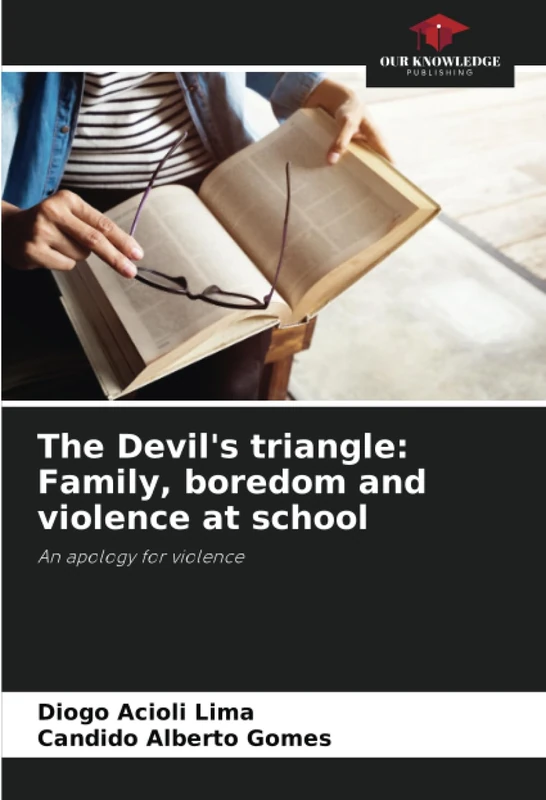 The Devil's triangle: Family, boredom and violence at school: An apology for violence