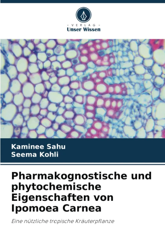 Pharmakognostische und phytochemische Eigenschaften von Ipomoea Carnea: Eine nützliche tropische Kräuterpflanze