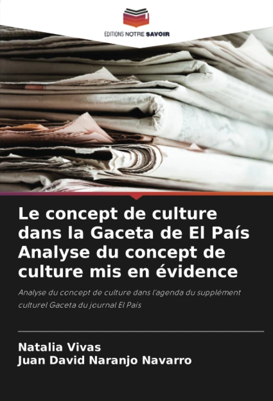 Le concept de culture dans la Gaceta de El País Analyse du concept de culture mis en évidence: Analyse du concept de culture dans l'agenda du supplément culturel Gaceta du journal El País - Image 1