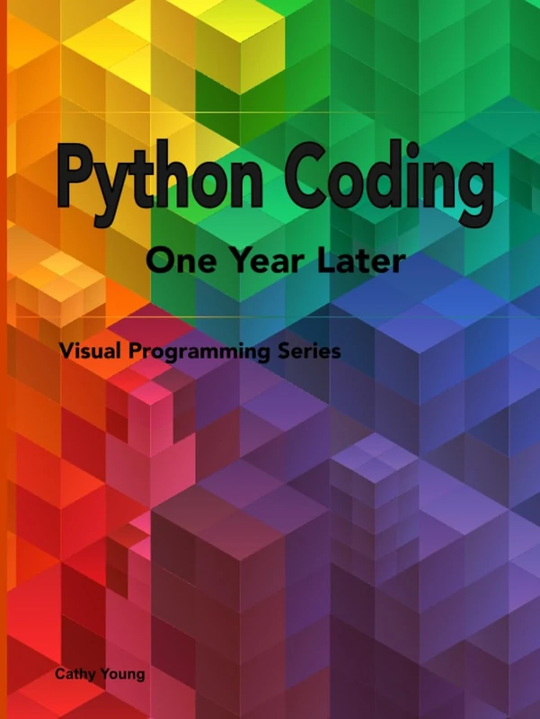 Python Coding - One Year Later: A Treasure Trove of Practical and Simple Examples