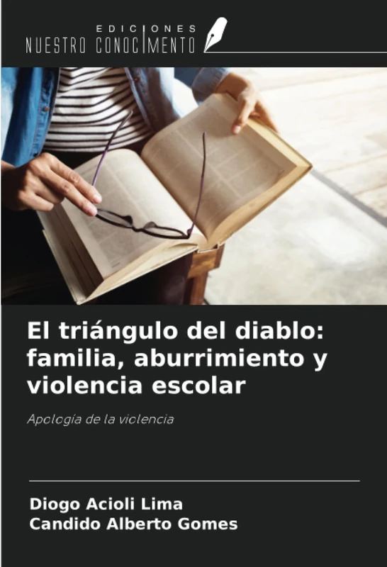 El triángulo del diablo: familia, aburrimiento y violencia escolar: Apología de la violencia