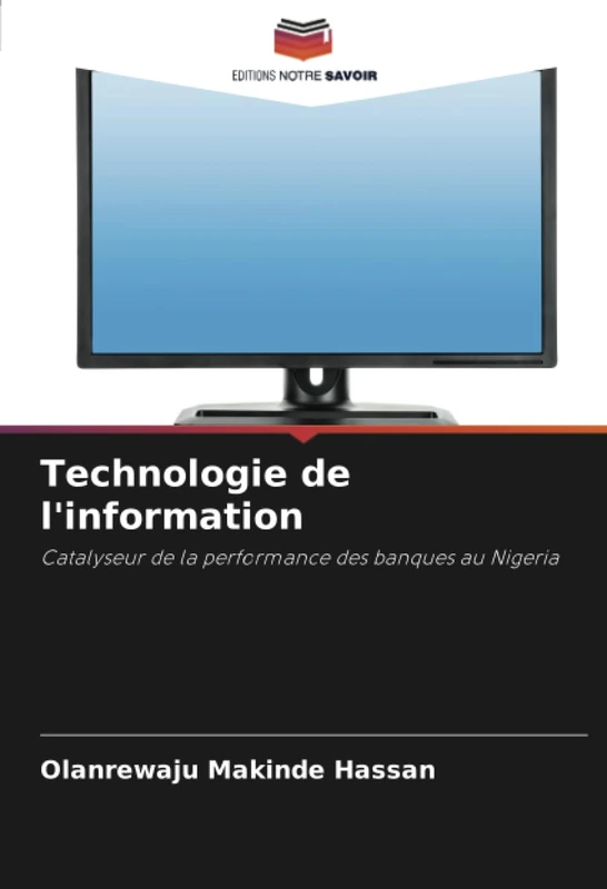 Technologie de l'information: Catalyseur de la performance des banques au Nigeria
