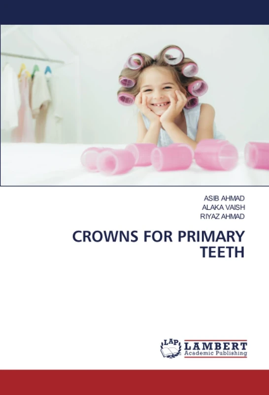 CROWNS FOR PRIMARY TEETH