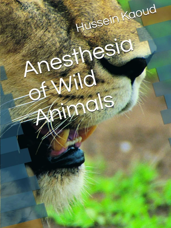 Anesthesia of Wild Animals