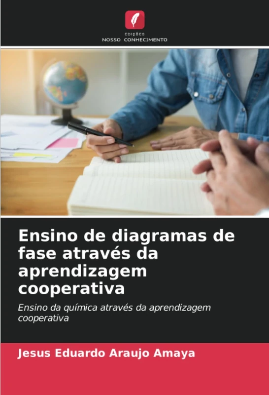 Ensino de diagramas de fase através da aprendizagem cooperativa: Ensino da química através da aprendizagem cooperativa