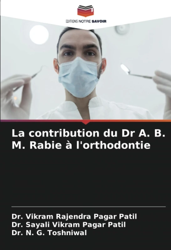 La contribution du Dr A. B. M. Rabie à l'orthodontie