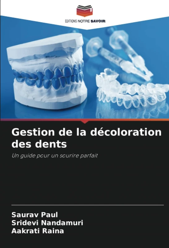 Gestion de la décoloration des dents: Un guide pour un sourire parfait