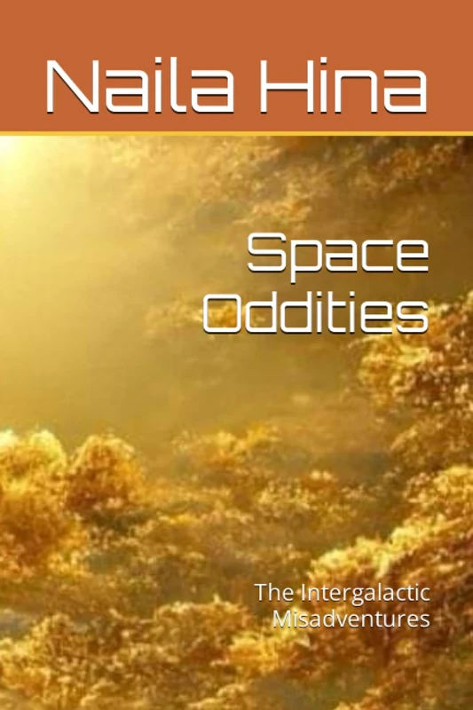 Space Oddities: The Intergalactic Misadventures