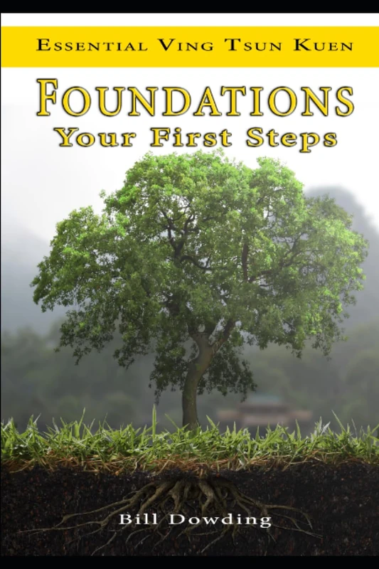 Foundations: Your First Steps: 2 (Essential Ving Tsun Kuen)