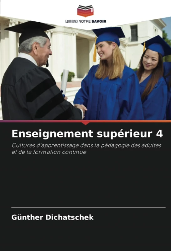 Enseignement supérieur 4: Cultures d'apprentissage dans la pédagogie des adultes et de la formation continue